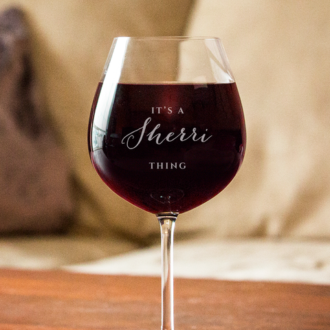 It's A Thing - Personalized Wine Glass