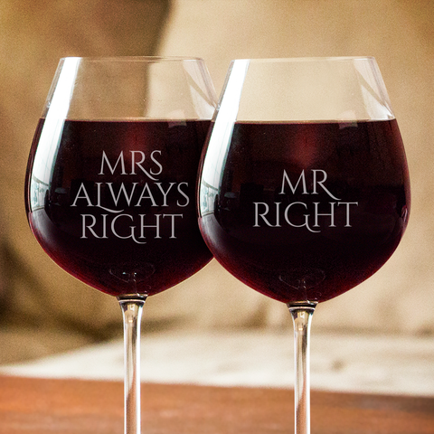 Mr Right and Mrs Always Right Wine Glass