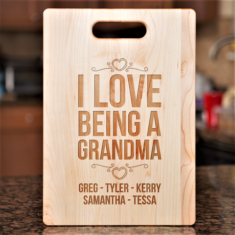 I Love Being A Grandma Cutting Board