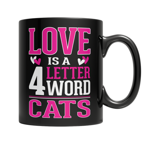 Limited Edition - Love is a 4 letter word Cats