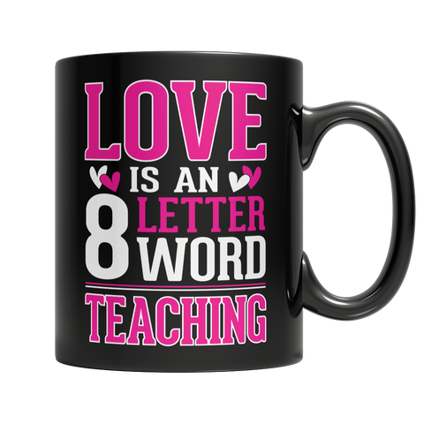 Limited Edition - Love is a 8 letter word Teaching