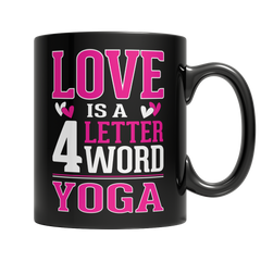 Limited Edition - Love is a 4 letter word Yoga