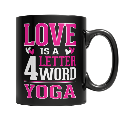 Limited Edition - Love is a 4 letter word Yoga