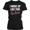 Image of Limited Edition - I Woke Up Like This Flawless - Female