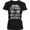 Image of Limited Edition - Lifting is The Answer who care what the Question is