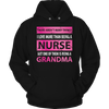 Image of Limited Edition - There Aren't Many Things I Love More Than Being A Nurse But One Of Them Is Being A Grandma