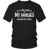 Image of Limited Edition - All I Care About Is My Horses And Maybe Like 3 People