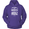 Image of Limited Edition - I Just Want To Lift Weights And Ignore All Of My Adult Problems