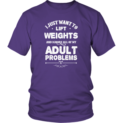 Limited Edition - I Just Want To Lift Weights And Ignore All Of My Adult Problems