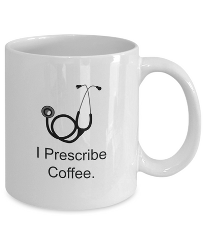 I Prescribe Coffee Mug