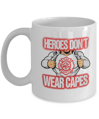 Heroes Don't Wear Capes Mug