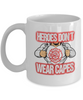 Image of Heroes Don't Wear Capes Mug