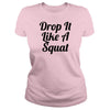 Image of Limited Edition - Drop It Like A Squat